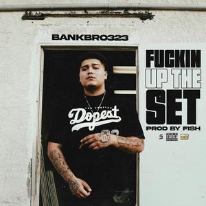 ****in Up The Set (Explicit)