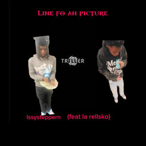 Line fo ah picture (feat. La rellsko) (Explicit)