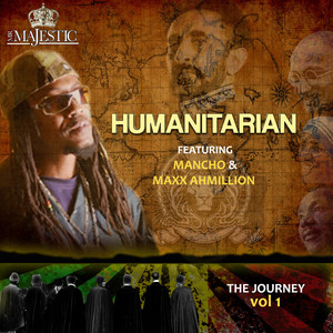 Humanitarian(feat. Mancho & Maxx Ahmillion)