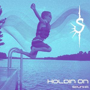 Holdin On