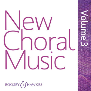 New Choral Music, Vol. 3 (Boosey & Hawkes)