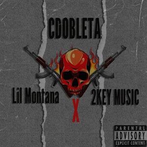 CDOBLETA (feat. Lil Montana) (Explicit)