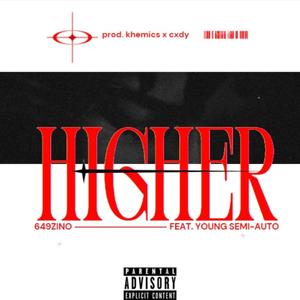 Higher (feat. Young Semi-Auto) [Explicit]