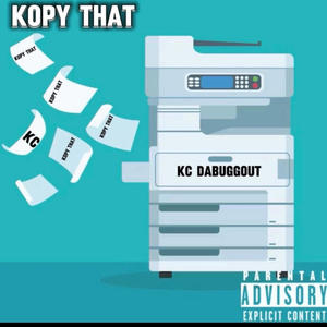 KC (KOPY THAT) (Explicit)