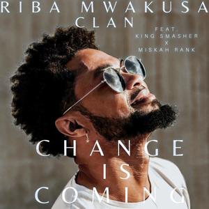 Change is Coming (feat. King Smasher & Miskah Rank) (Radio Edit)