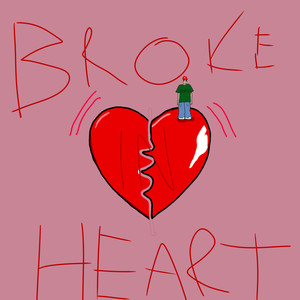 Broke In Heart (Explicit)