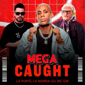 Mega Caught (Explicit)