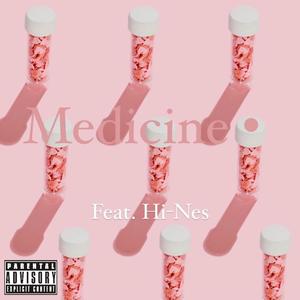 Medicine (feat. Hi-Nes) (Explicit)