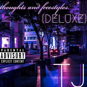 thoughts and freestyles. (DELUXE) [Explicit]