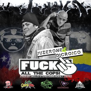 **** ALL THE COPS (feat. Wox-Dicroico) [Explicit]