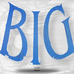 Big (Explicit)