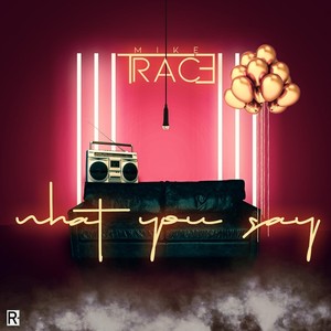 What You Say (Explicit)