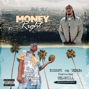 Money Right (feat. YeloHill & Fury Figeroa) (Explicit)