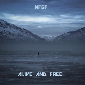 Alive and Free (Explicit)