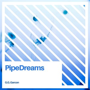 Pipedreams (Explicit)