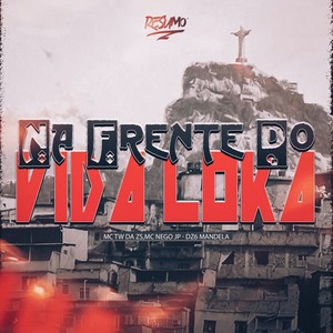 NA FRENTE DO VIDA LOKA
