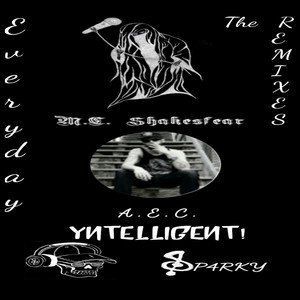 Everyday!(feat. M.C. Shakesfear, A.E.C. & Yntelligent) (Yntelligent Mix|Explicit)