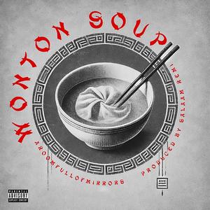 Wonton Soup (feat. The Ichiban Don, Punch, Daylyt, Neko Deshawn, Lyric Michelle, Earlee Riser, Joose, Baw$., Roberto Horns & Vo'NyCole) [Explicit]