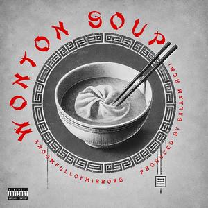 Wonton Soup (feat. The Ichiban Don, Punch, Daylyt, Neko Deshawn, Lyric Michelle, Earlee Riser, Joose, Baw$., Roberto Horns & Vo'NyCole) (Explicit)