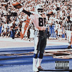 CRACK IS CHEAP: VOL. II (Explicit)