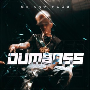 Dumbass (Explicit)