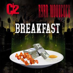 Breakfast (feat. Ryan woodcock) [Explicit]