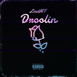 Droolin (Movin On) [Explicit]