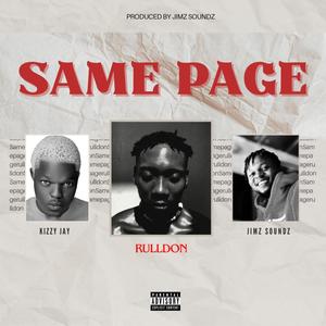 SAME PAGE (feat. Jim soundz & Kizzy Jay)