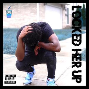 Locked Her Up (Explicit)