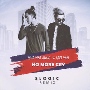 No More Cry (feat. Htet Yan & Slogic) [Remix]
