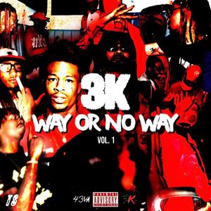 3kwayOrNoway Vol.1 (Explicit)