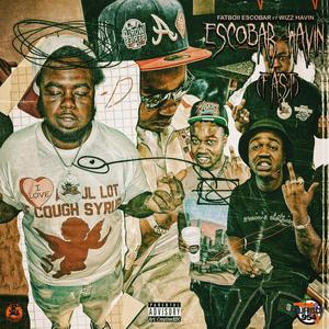 Escobar Havinn (feat. FatBoii Escobar & Wizz Havinn) [Fast] [Explicit]