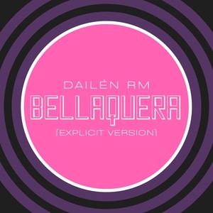 Bellaquera (Explicit)