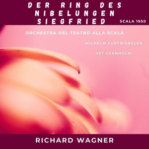 Richard Wagner : Der Ring des Nibelungen - Siegfried (Scala 1950)