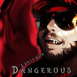 Dangerous (Explicit)