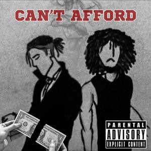 Can't Afford (Explicit)