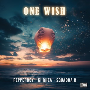 One Wish (feat. Ki-Rhea & Squadda B) [Explicit]