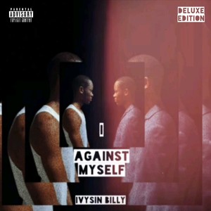 I Against Myself (Deluxe Version) [Explicit]