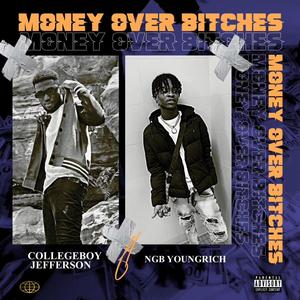 Money Over ******* (feat. NGBYOUNGRICH) [Explicit]