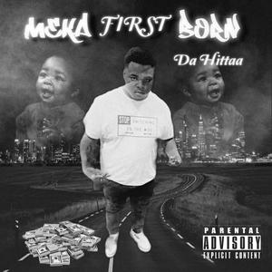 Meka First Born (Explicit)