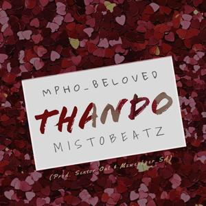 Thando (feat. Mistobeatz, Senior Oat & Mzweshper_rsa)