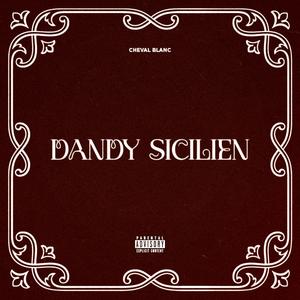 DANDY SICILIEN (Explicit)