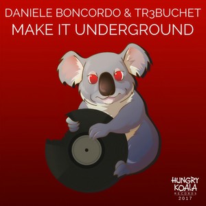 Make It Underground (Original Mix)