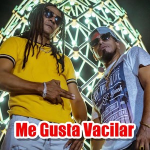 Me Gusta Vacilar (feat. Oveja Negra) [Explicit]