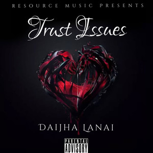 Trust Issues (Explicit)