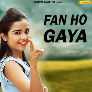 Fan Ho Gaya - Single