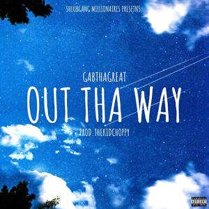 Out Tha Way (Explicit)