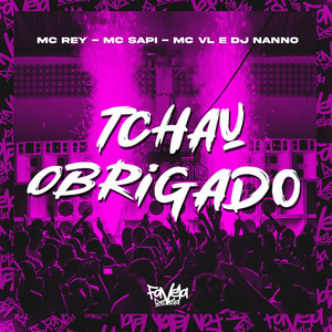 Tchau Obrigado (Explicit)