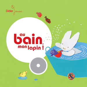 Au bain mon lapin (Contes et histoires)