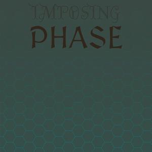 Imposing Phase